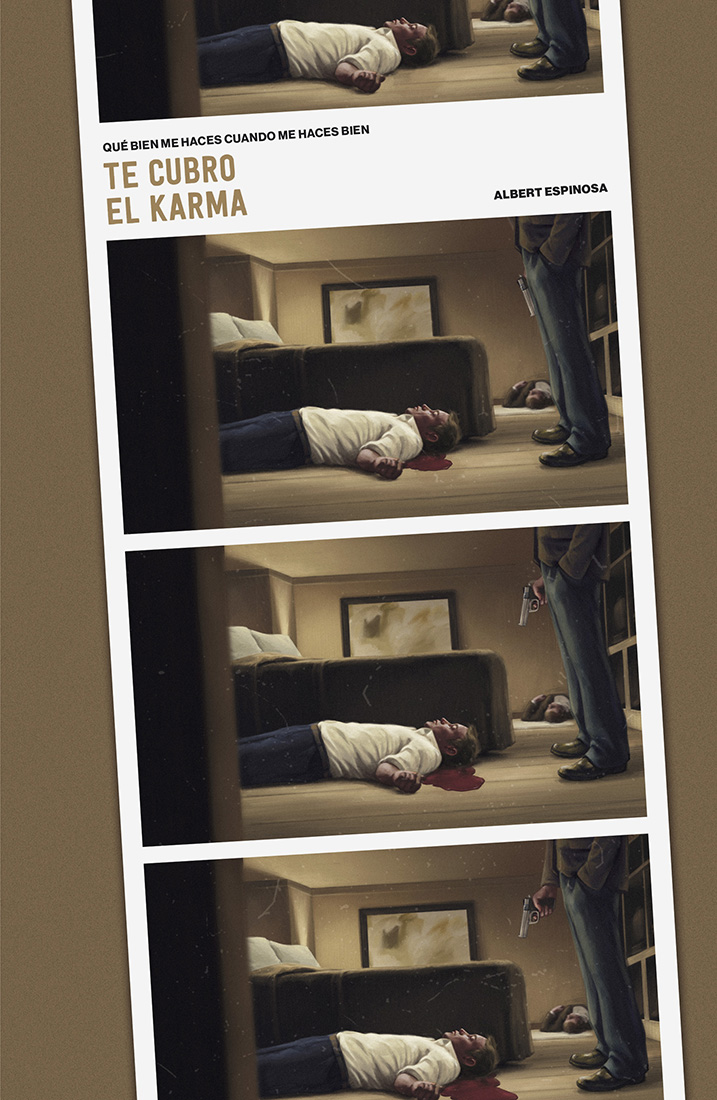 Te cubro el karma. Ristra de fotos de un hombre del que no se muestra el rostro apuntando con una pistola a otro hombre que está tumbado en el suelo de un salón con sangre fluyendo de una herida en la cabeza. En el fondo hay otro hombre herido y tumbado.