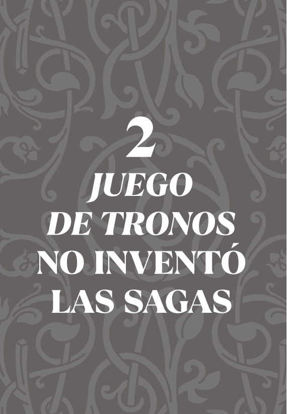 2. Juego de tronos no inventó las sagas
