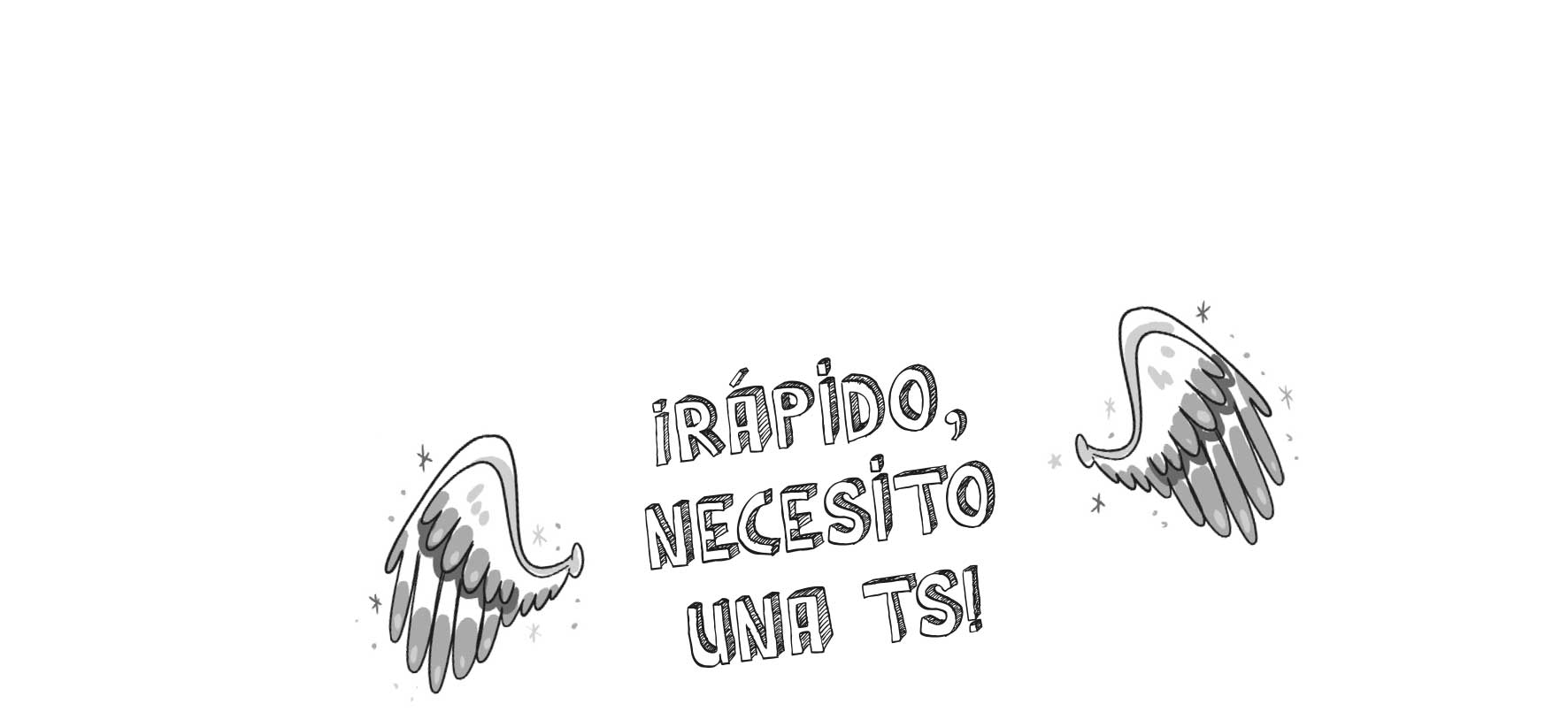 ¡Rápido, necesito una TS!