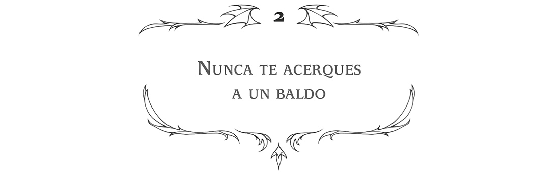 2. Nunca te acerques a un baldo