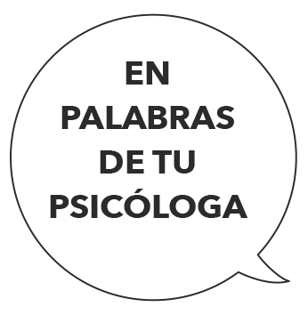 En palabras de tu psicóloga