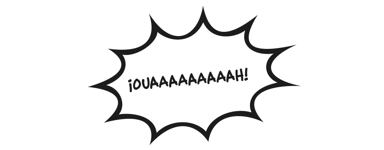 ¡Ouaaa!