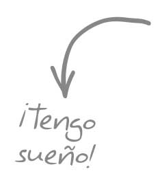 ¡Tengo sueño!