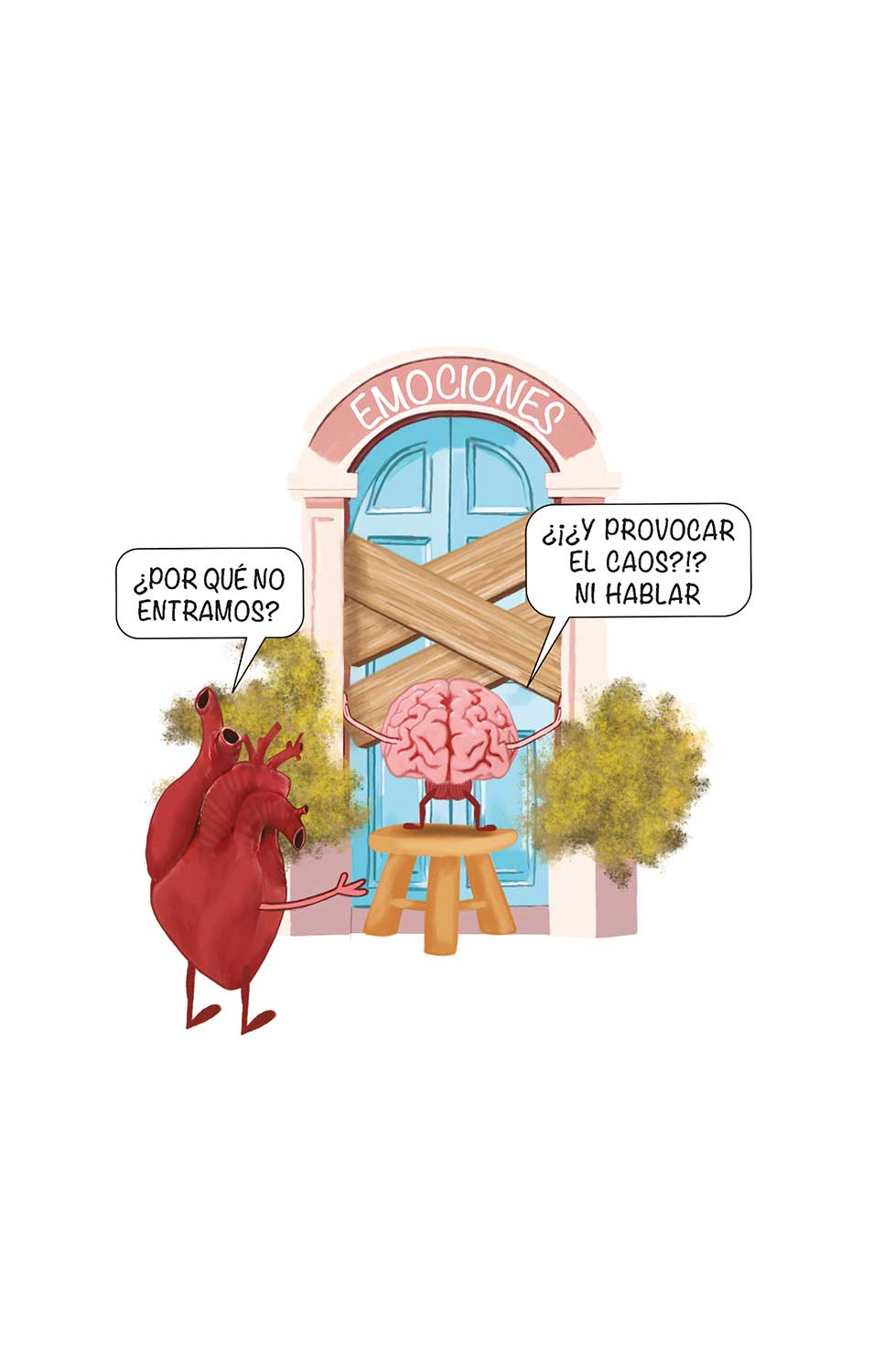 Ilustración de un corazón y un cerebro ante una puerta cerrada con listones de madera y el rótulo «EMOCIONES». El corazón dice «¿POR QUÉ NO ENTRAMOS?», y el cerebro le responde «¿¡¿Y PROVOCAR EL CAOS?!? NI HABLAR».