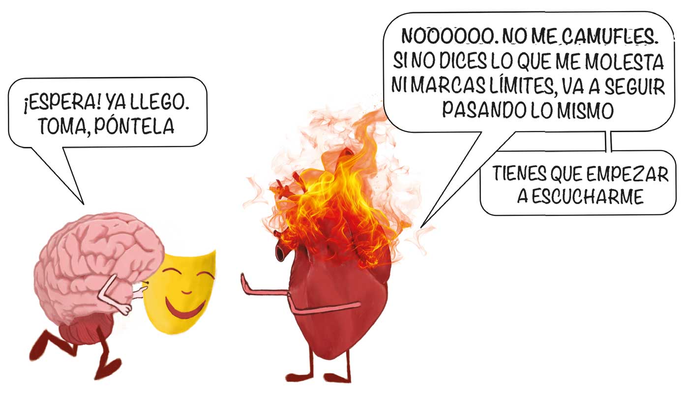 Ilustración de un cerebro acercándose a un corazón que está en llamas con una mascarilla en las manos. El cerebro le dice «¡ESPERA! YA LLEGO. TOMA, PÓNTELA.», a lo que el corazón le responde «NOOOOOO. NO ME CAMUFLES. SI NO DICES LO QUE ME MOLESTA NI MARCAS LÍMITES, VA A SEGUIR PASANDO LO MISMO. TIENES QUE EMPEZAR A ESCUCHARME».