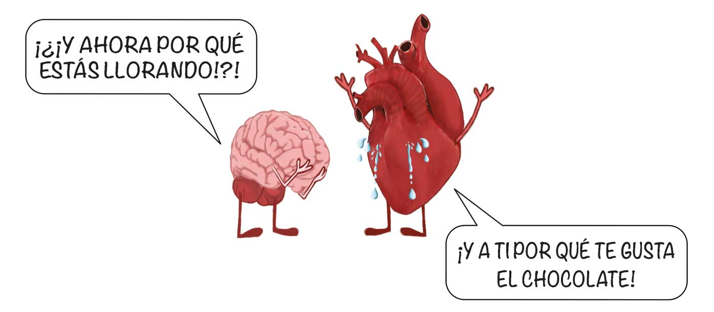 Ilustración de un cerebro con las manos en la cabeza y diciéndole a un corazón que está llorando «¡¿¡Y AHORA POR QUÉ ESTÁS LLORANDO!?!». El corazón le responde «¿Y A TI POR QUÉ TE GUSTA EL CHOCOLATE?».