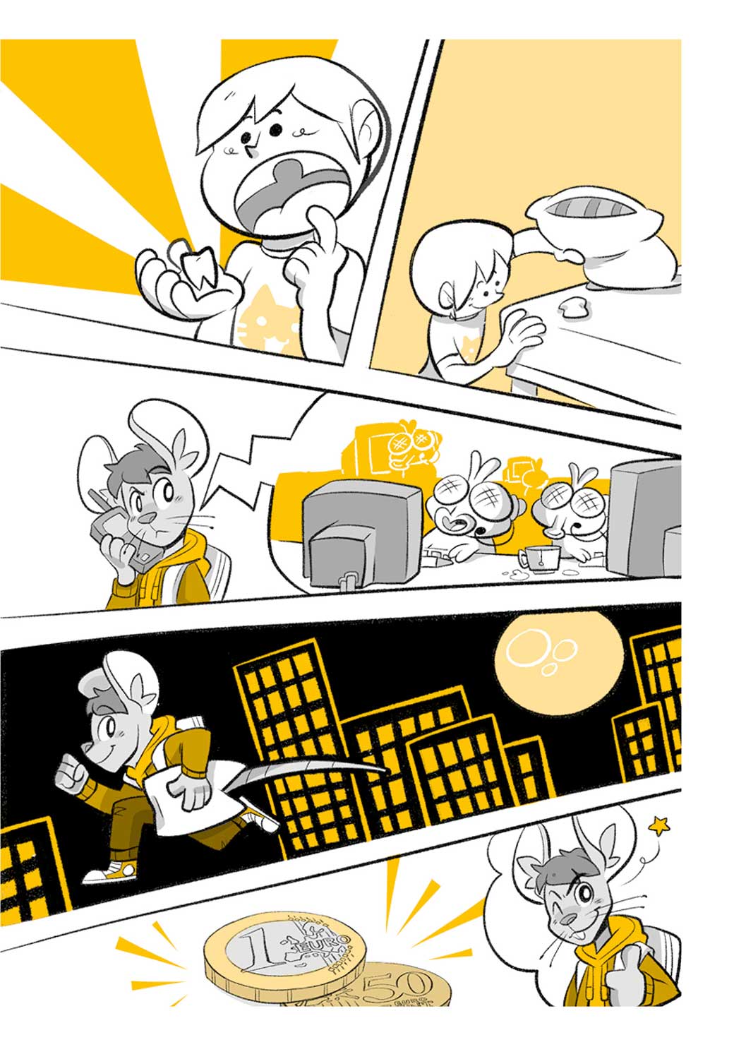 Tira de cinco ilustraciones: en la primera hay un niño al que se la ha caído un diente; en la segunda hay un niño poniendo un diente bajo el cojín; en la tercera hay un ratón hablando con dos moscas ante sus ordenadores; en la cuarta hay un ratón corriendo de noche con un diente agarrado y en la quinta hay dos monedas y un ratón guiñando un ojito.